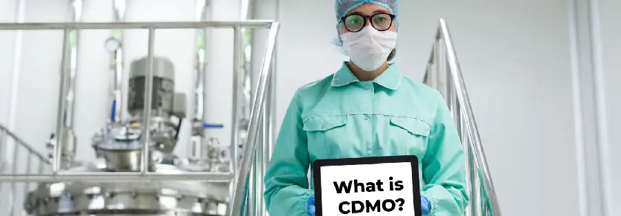 What is a CDMO, and what are its remarkable impacts on the pharmaceutical industry?